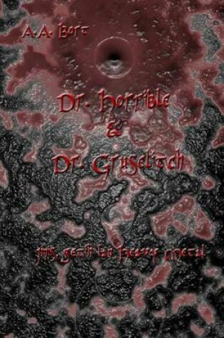 Cover of Dr. Horrible and Dr. Gruselitch Jinis, Getih LAN Heavy Metal