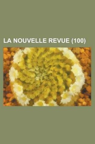 Cover of La Nouvelle Revue (100)