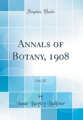 Book cover for Annals of Botany, 1908, Vol. 22 (Classic Reprint)