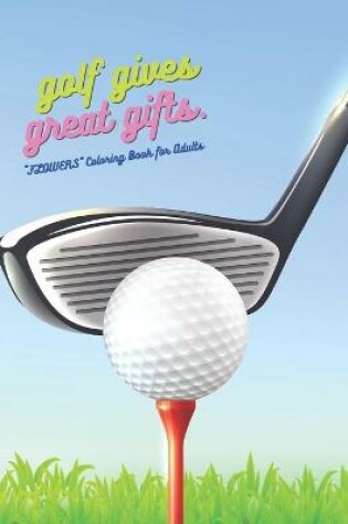 Cover of Golf Gives Great Gifts