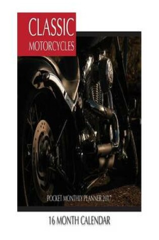 Cover of Classic Motorcycles Pocket Monthly Planner 2017