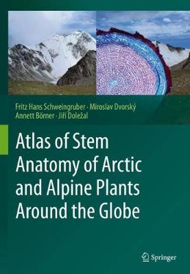 Book cover for Atlas of Stem Anatomy of Arctic and Alpine Plants Around the Globe