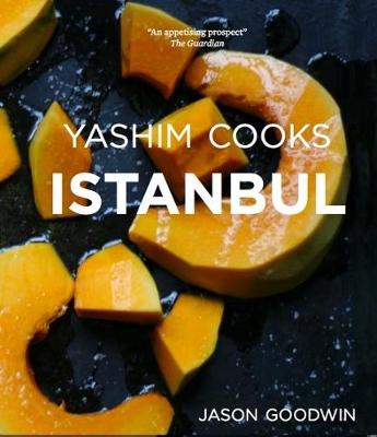 Book cover for Yashim Cooks Istanbul: Culinary Adventures in the Ottoman Kitchen