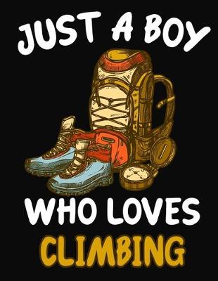 Book cover for Just a Boy Who Loves Climbing