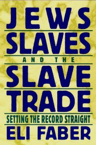 Cover of Jews, Slaves, and the Slave Trade