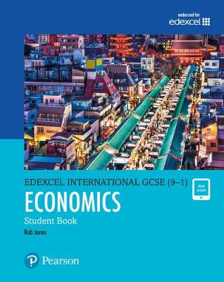 Book cover for Pearson Edexcel International GCSE (9-1) Economics Student Book