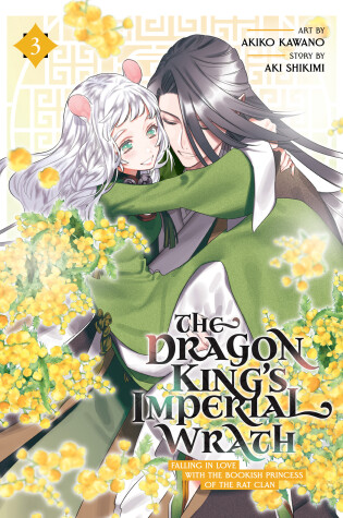 Cover of The Dragon King's Imperial Wrath: Falling in Love with the Bookish Princess of the Rat Clan Vol. 3