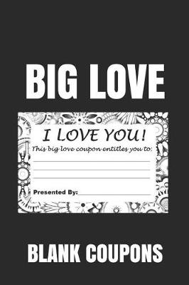 Book cover for Big Love Blank Coupons