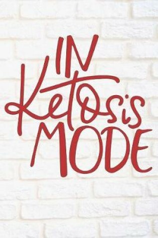 Cover of In Ketosis Mode