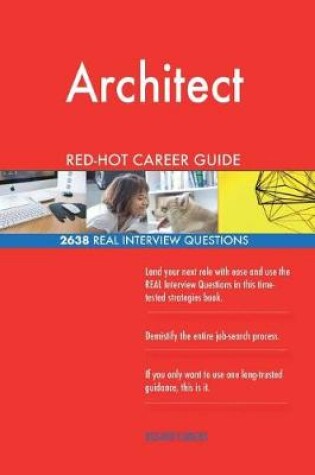 Cover of Architect Red-Hot Career Guide; 2638 Real Interview Questions