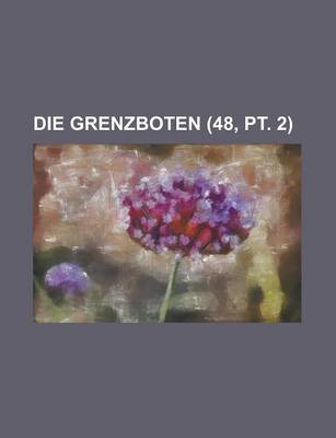 Book cover for Die Grenzboten (48, PT. 2)