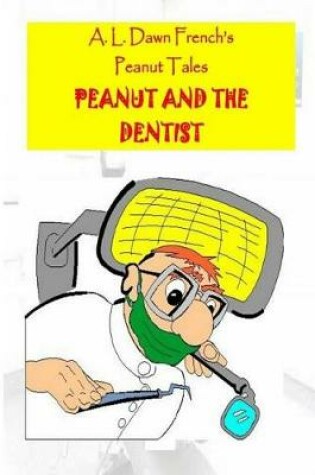 Cover of Peanut and the Dentist