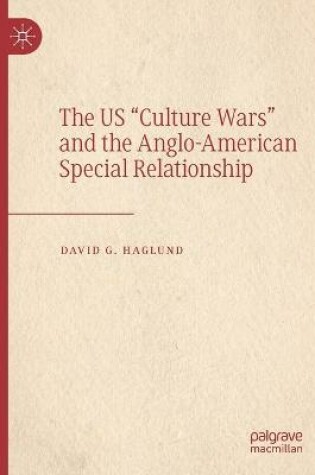 Cover of The US "Culture Wars" and the Anglo-American Special Relationship