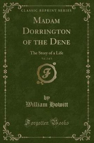 Cover of Madam Dorrington of the Dene, Vol. 2 of 3