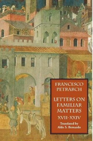 Cover of Letters on Familiar Matters (Rerum Familiarium Libri), Vol. 3, Books XVII-XXIV