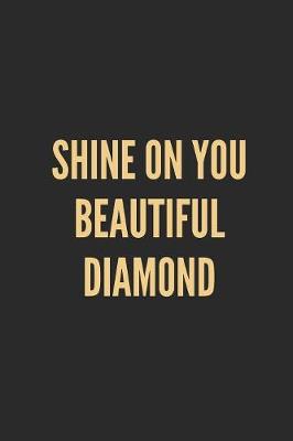 Book cover for Shine on You Beautiful Diamond