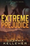 Book cover for Extreme Prejudice