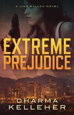 Book cover for Extreme Prejudice