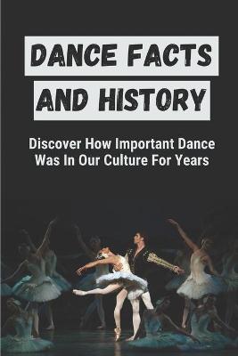 Cover of Dance Facts And History