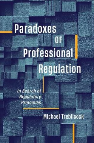 Cover of Paradoxes of Professional Regulation