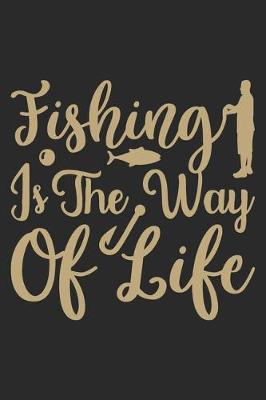 Book cover for Fishing is the way of life