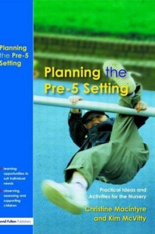 Cover of Planning the Pre-5 Setting: Practical Ideas and Activities for the Nursery