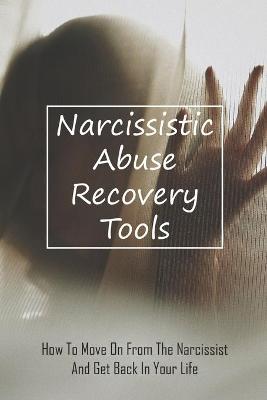 Cover of Narcissistic Abuse Recovery Tools