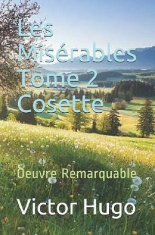 Cover of Les Miserables Tome 2 Cosette