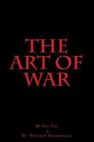 Cover of The Art of War by Sun Tzu and by Niccolo Machiavelli