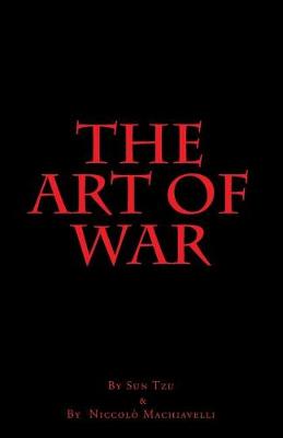 Book cover for The Art of War by Sun Tzu and by Niccolo Machiavelli