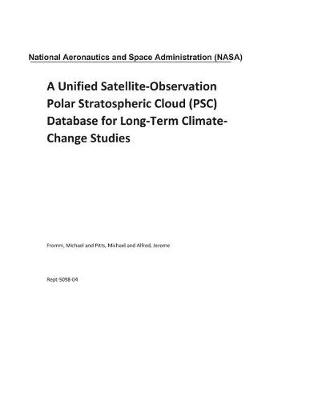 Book cover for A Unified Satellite-Observation Polar Stratospheric Cloud (Psc) Database for Long-Term Climate-Change Studies