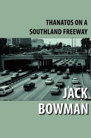 Cover of Thanatos on a Southland Freeway