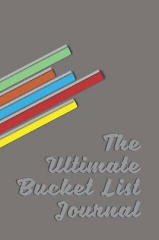 Cover of The Ultimate Bucket List Journal