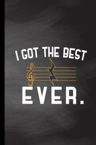 Cover of I Got The Best Ever