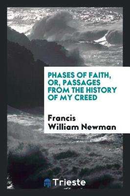 Book cover for Phases of Faith, Or, Passages from the History of My Creed