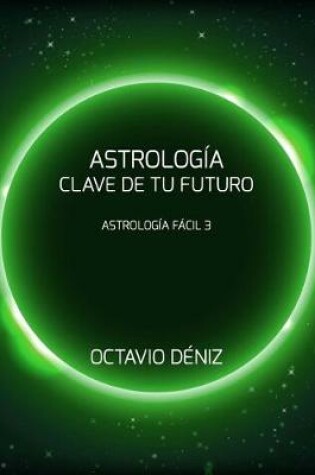 Cover of Astrologia. Clave de Tu Futuro