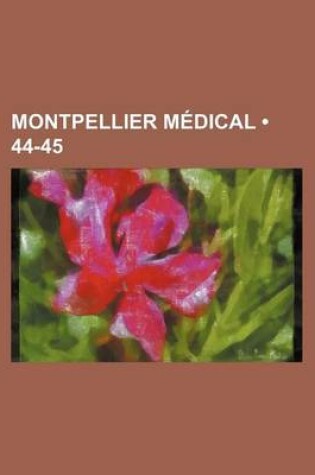 Cover of Montpellier Medical (44-45)