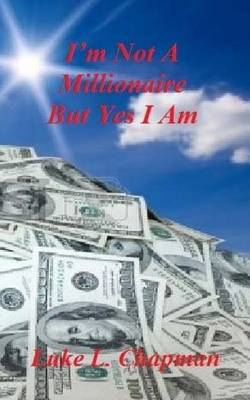 Book cover for I'm Not A Millionaire But Yes I Am