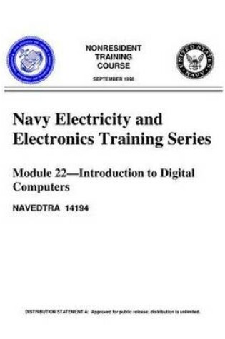 Cover of The Navy Electricity and Electronics Training Series Module 22 Introduction to Digital Computers