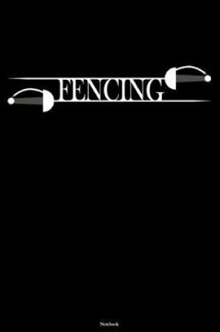 Cover of Fencing Notebook