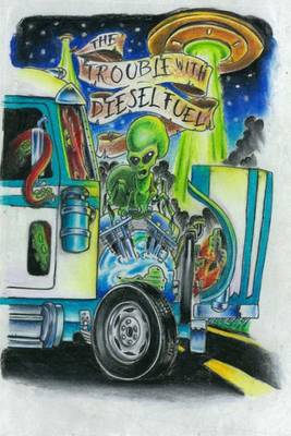 Book cover for The Trouble With Diesel Fuel