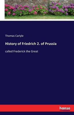 Book cover for History of Friedrich 2. of Prussia