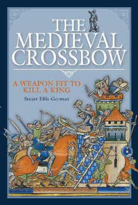 Book cover for The Medieval Crossbow