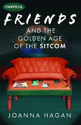 Cover of Friends and the Golden Age of the Sitcom