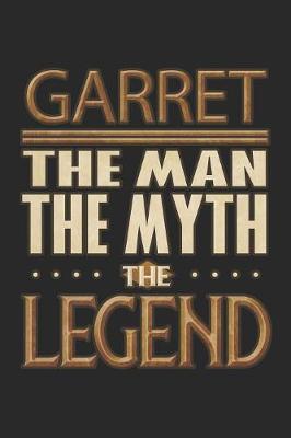 Book cover for Garret The Man The Myth The Legend