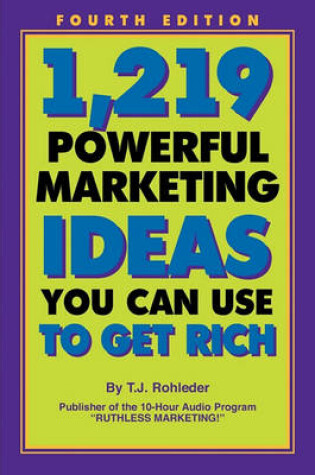 Cover of 1,219 Powerful Marketing Ideas You Can Use to Get Rich