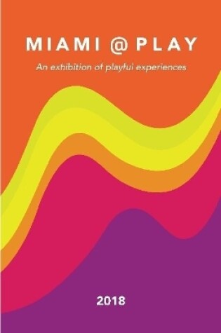 Cover of Miami @ Play 2018 exhibition