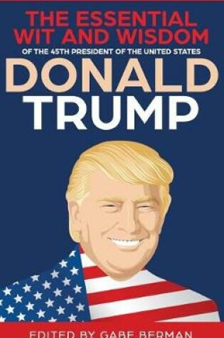 Cover of The Essential Wit and Wisdom of Donald Trump