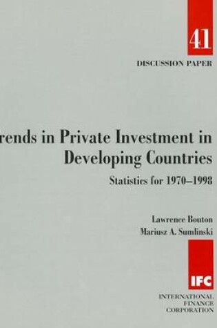 Cover of Trends in Private Investment in Developing Countries: Statistics for 1970-1998