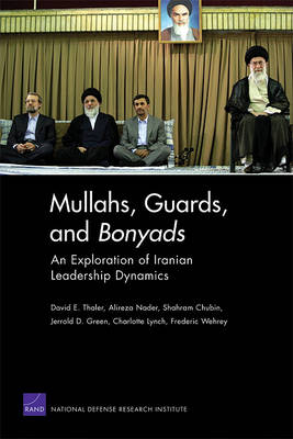 Book cover for Mullahs, Guards, and Bonyads: an Exploration of Iranian Leadership Dynamics